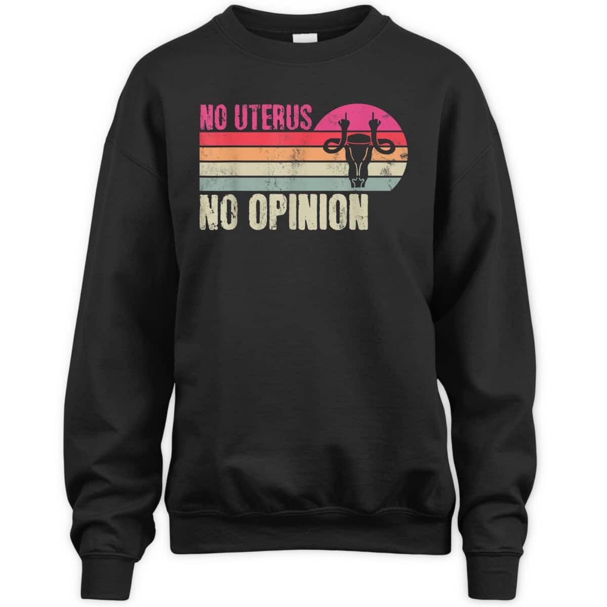 Vintage No Uterus No Opinion Feminist Pro-Choice Abortions T-Shirt
