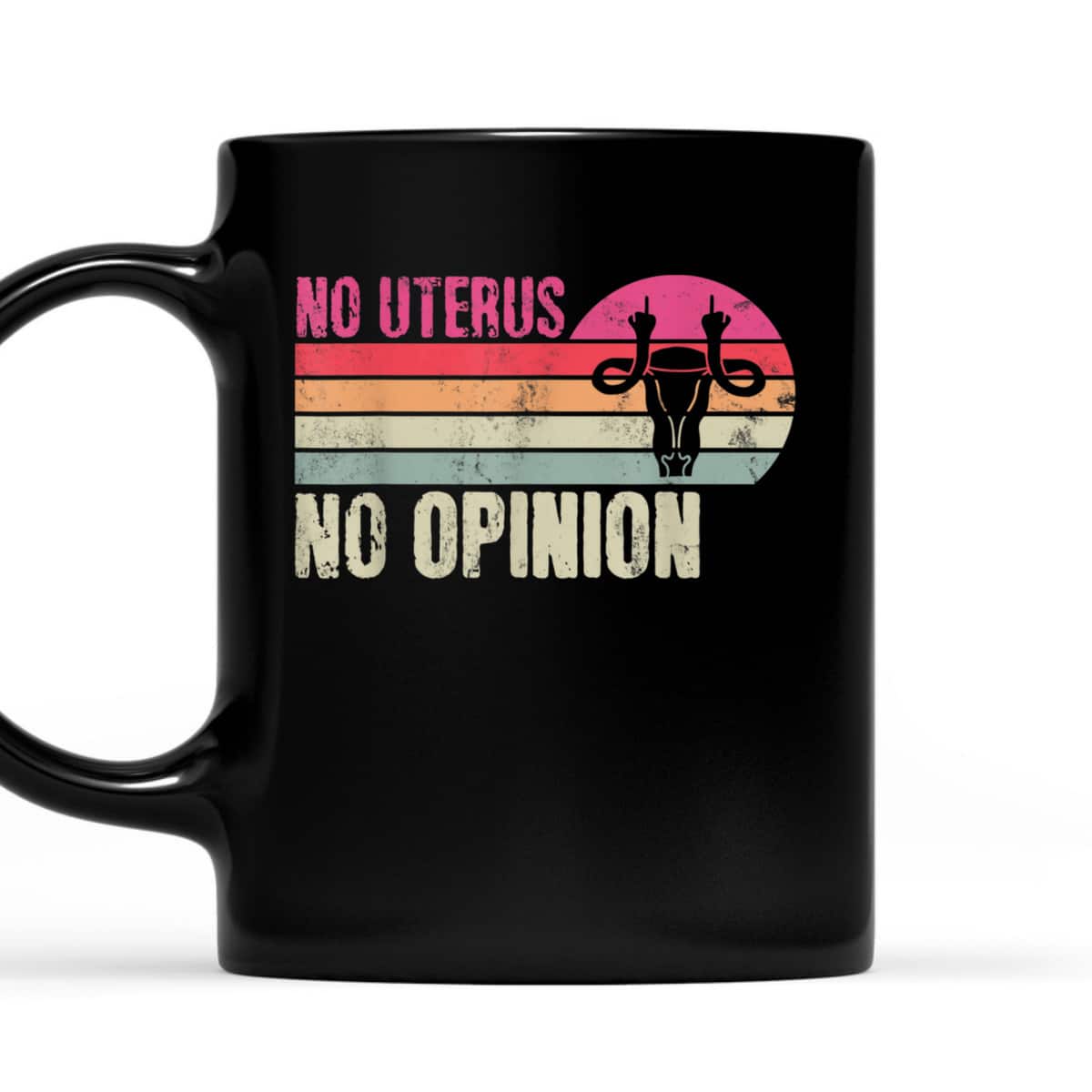 Vintage No Uterus No Opinion Feminist Pro-Choice Abortions T-Shirt Vintage No Uterus No Opinion Feminist Pro-Choice Abortions T-Shirt