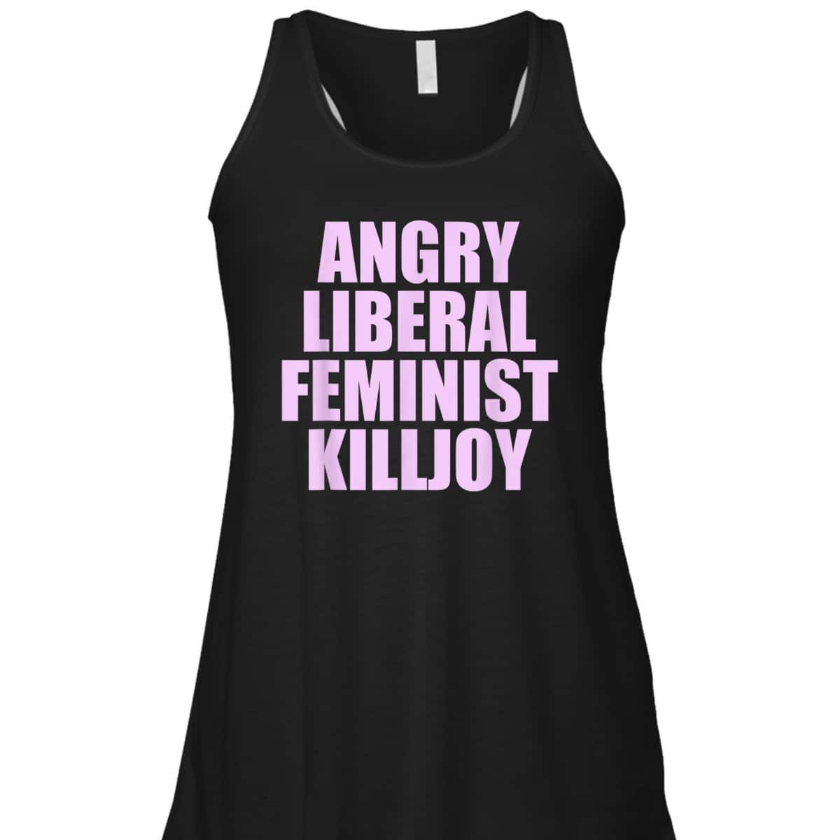 Killjoy Angry Liberal Feminist Feminism Women Rights T-Shirt Killjoy Angry Liberal Feminist Feminism Women Rights T-Shirt