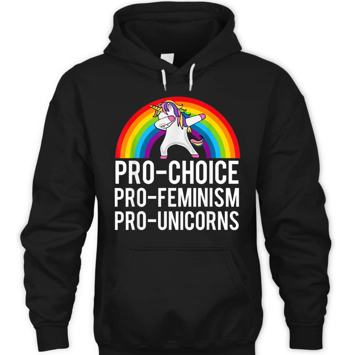 Pro Choice Pro Feminism Pro Unicorn Pro Abortion Protest T-Shirt Pro Choice Pro Feminism Pro Unicorn Pro Abortion Protest T-Shirt