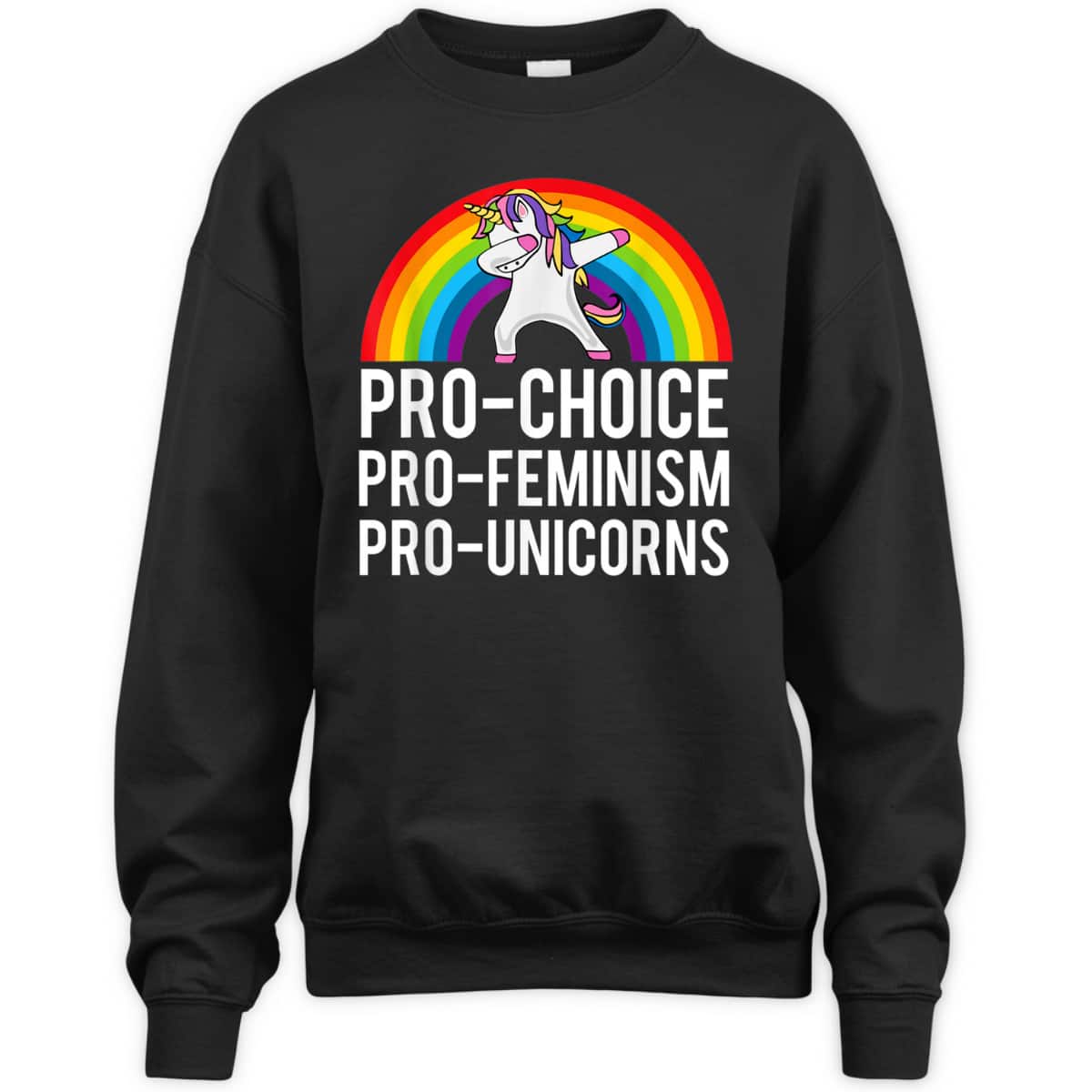 Pro Choice Pro Feminism Pro Unicorn Pro Abortion Protest T-Shirt
