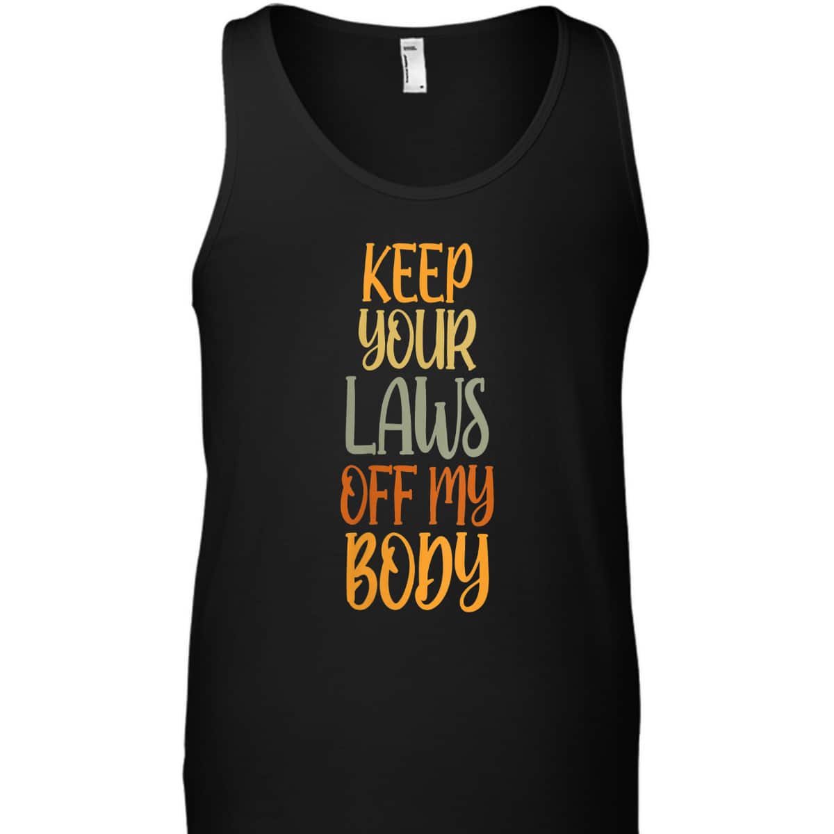 Womens Pro Choice Feminist Keep Your Laws Off My Body T-Shirt