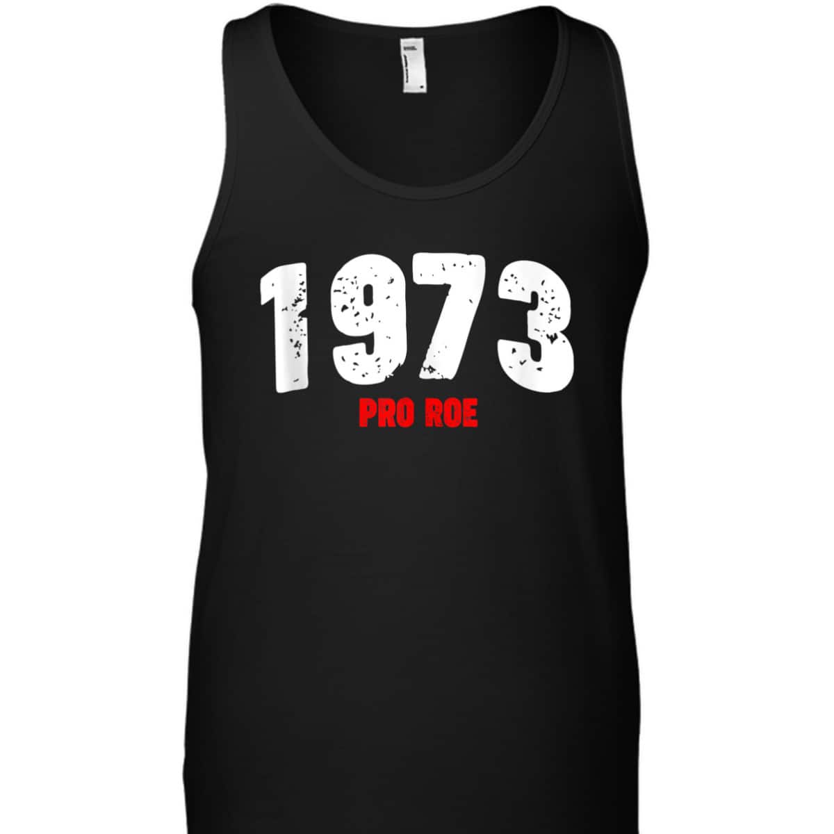 1973 Pro Roe Feminist Pro Choice Abortion Rights T-Shirt