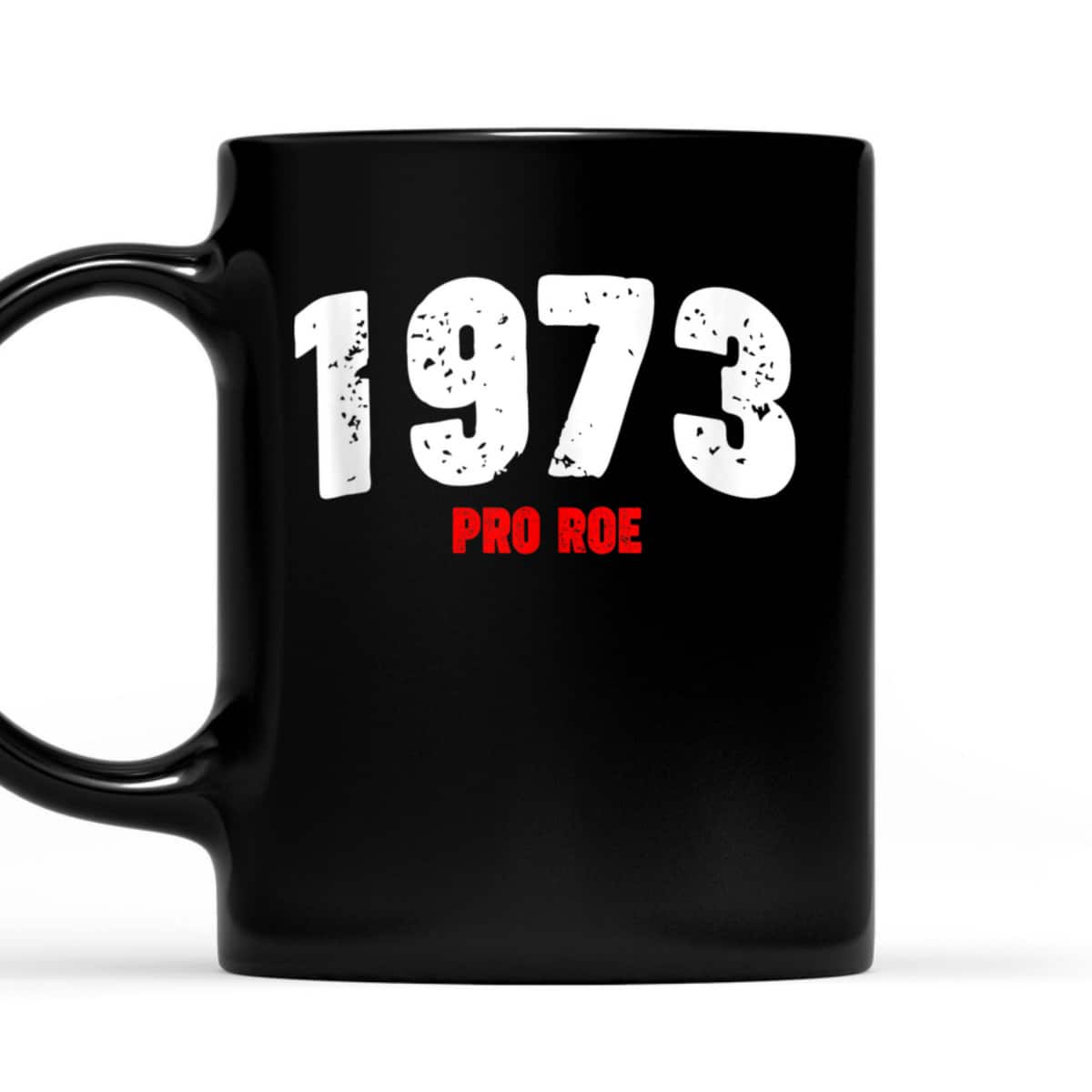 1973 Pro Roe Feminist Pro Choice Abortion Rights T-Shirt 1973 Pro Roe Feminist Pro Choice Abortion Rights T-Shirt