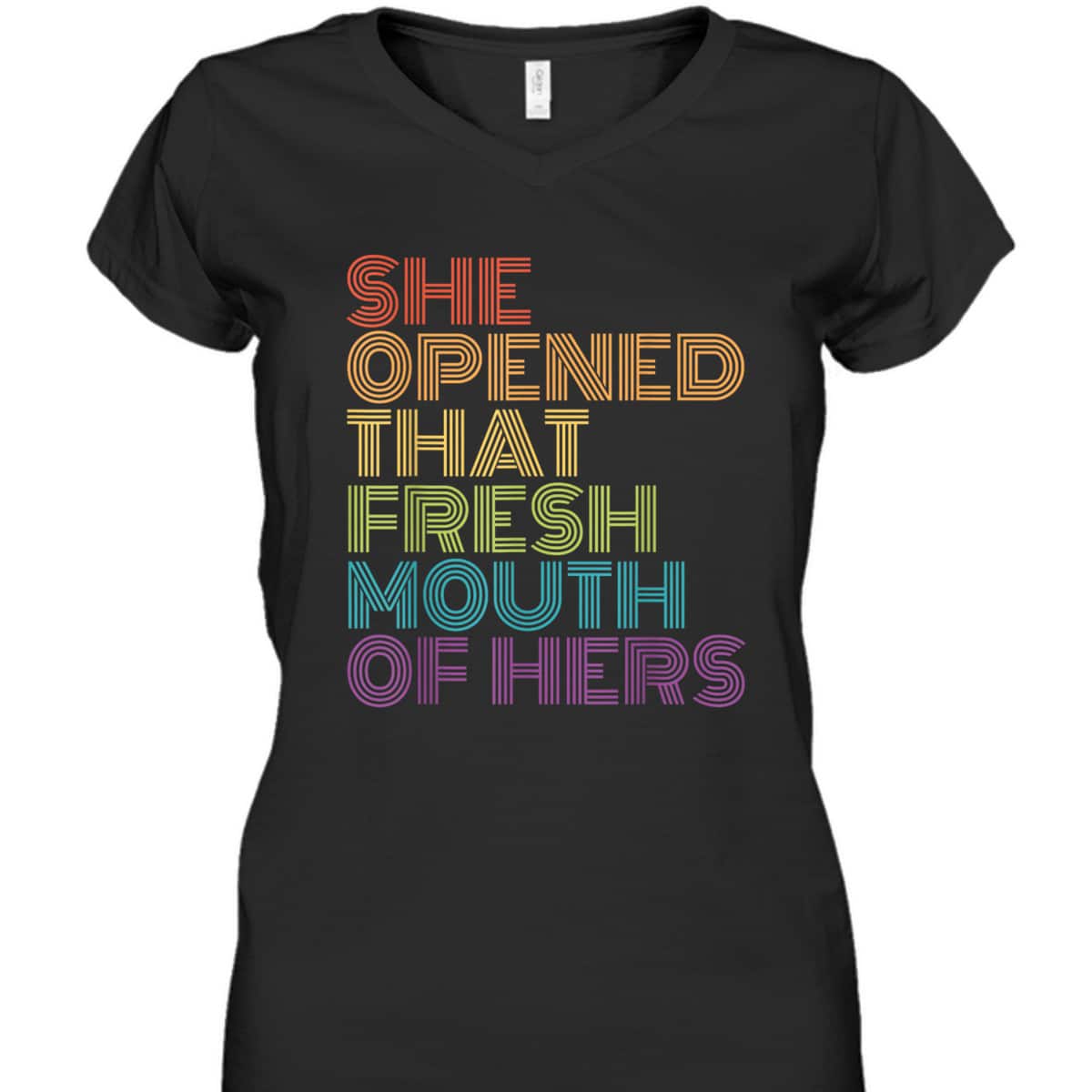 Feminist Gift For Nasty Women She Opened That Fresh Mouth T-Shirt