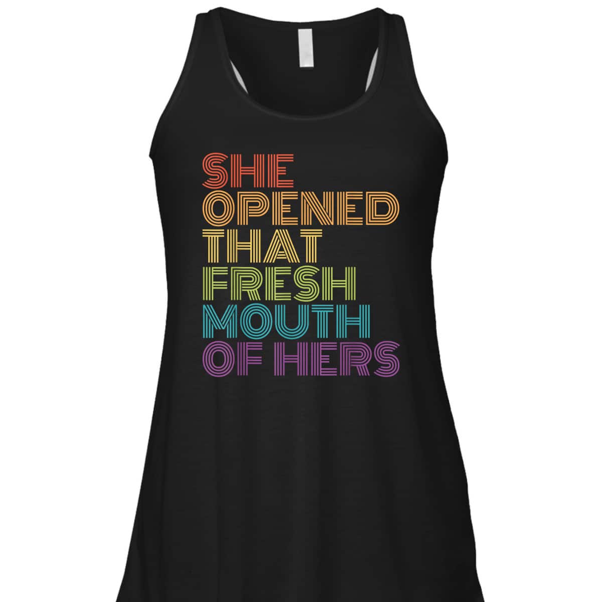 Feminist Gift For Nasty Women She Opened That Fresh Mouth T-Shirt