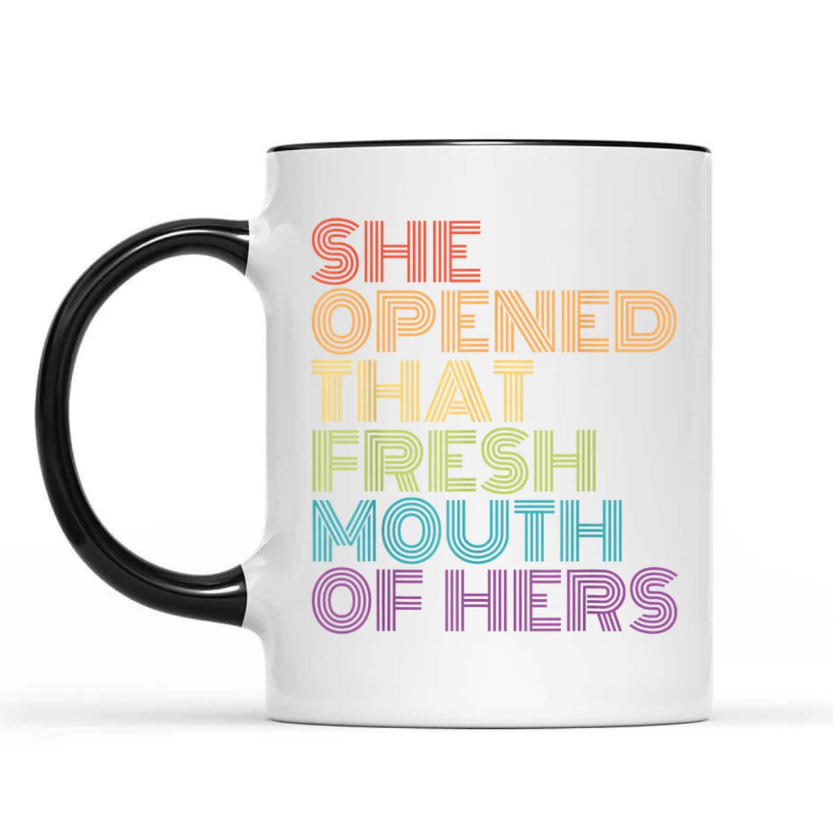 Feminist Gift For Nasty Women She Opened That Fresh Mouth T-Shirt Feminist Gift For Nasty Women She Opened That Fresh Mouth T-Shirt