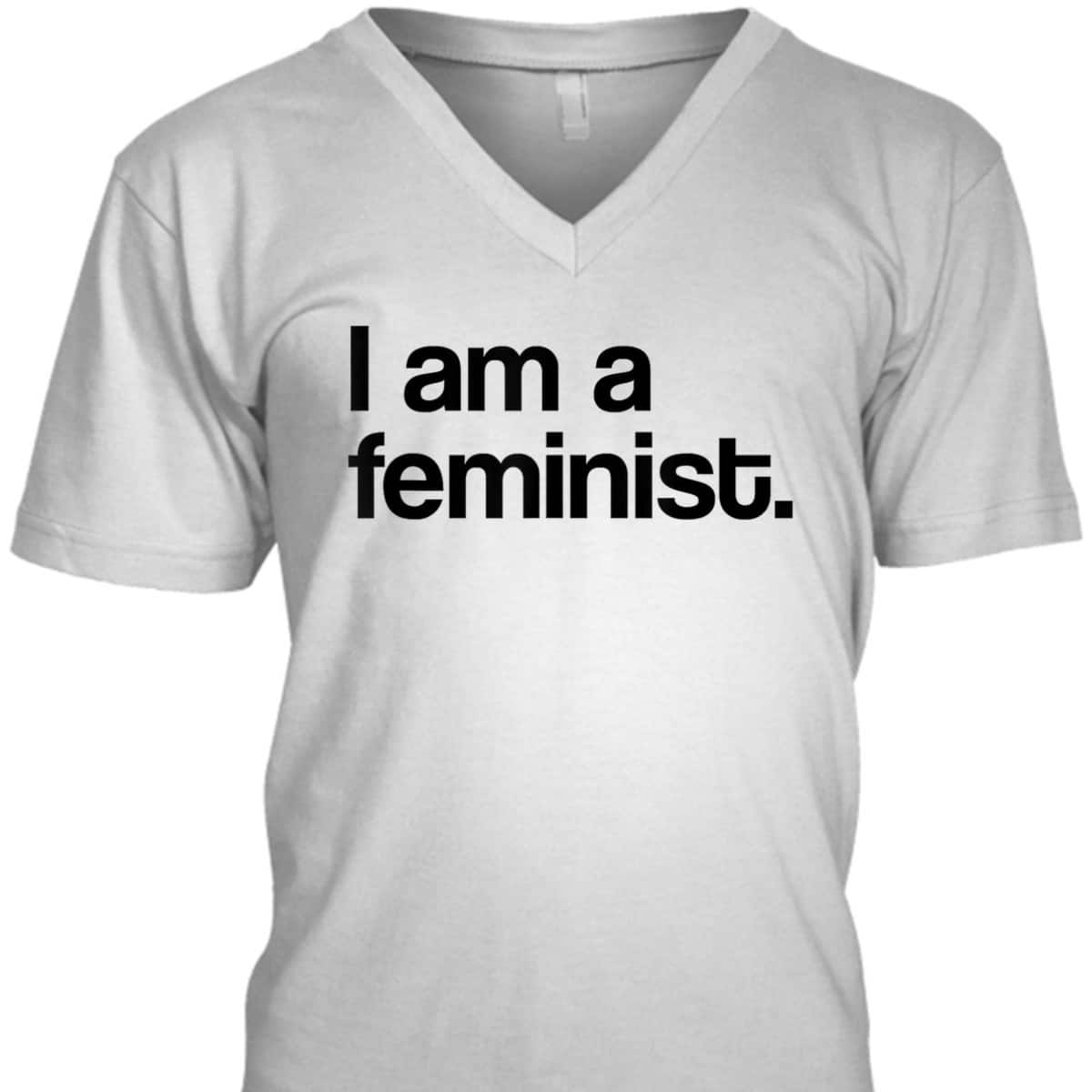 I Am A Feminist Pro Feminism T-Shirt