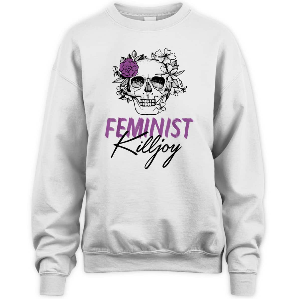 Feminist Killjoy Floral Skull Funny Radical Feminist Art T-Shirt Feminist Killjoy Floral Skull Funny Radical Feminist Art T-Shirt