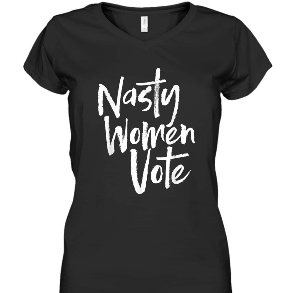 Nasty Women Vote, Nasty Woman, Election, Feminist Voting T-Shirt