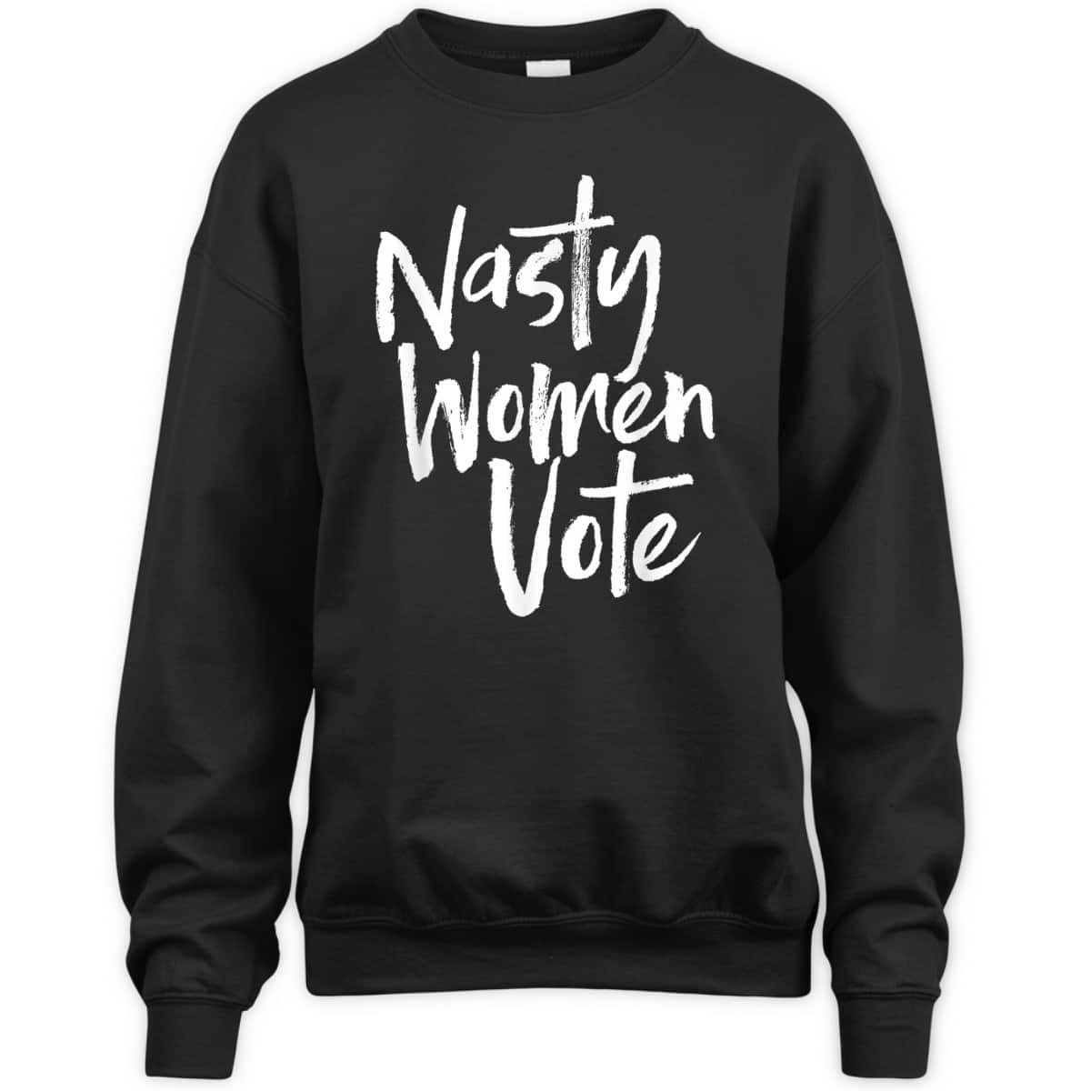 Nasty Women Vote, Nasty Woman, Election, Feminist Voting T-Shirt Nasty Women Vote, Nasty Woman, Election, Feminist Voting T-Shirt