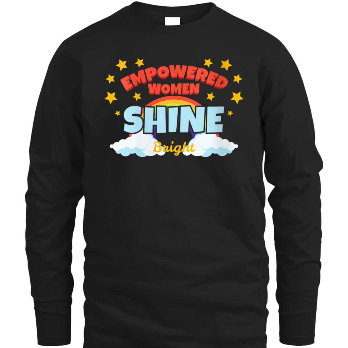 Womens Empowered Women Shine Bright Gift For Girls And Women T-Shirt