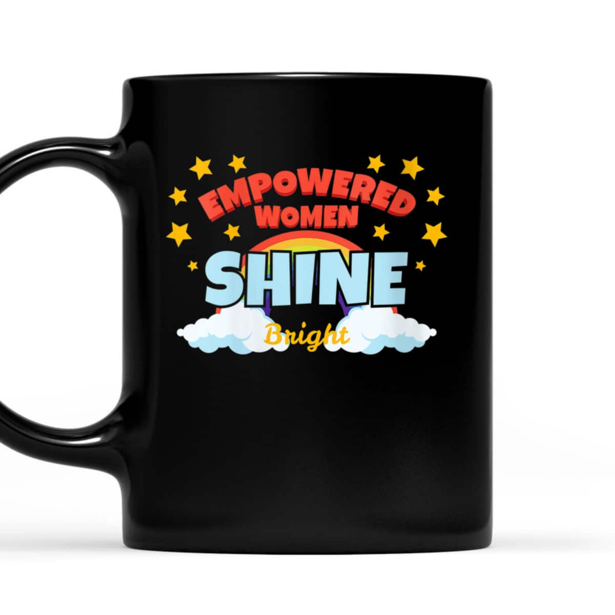 Womens Empowered Women Shine Bright Gift For Girls And Women T-Shirt