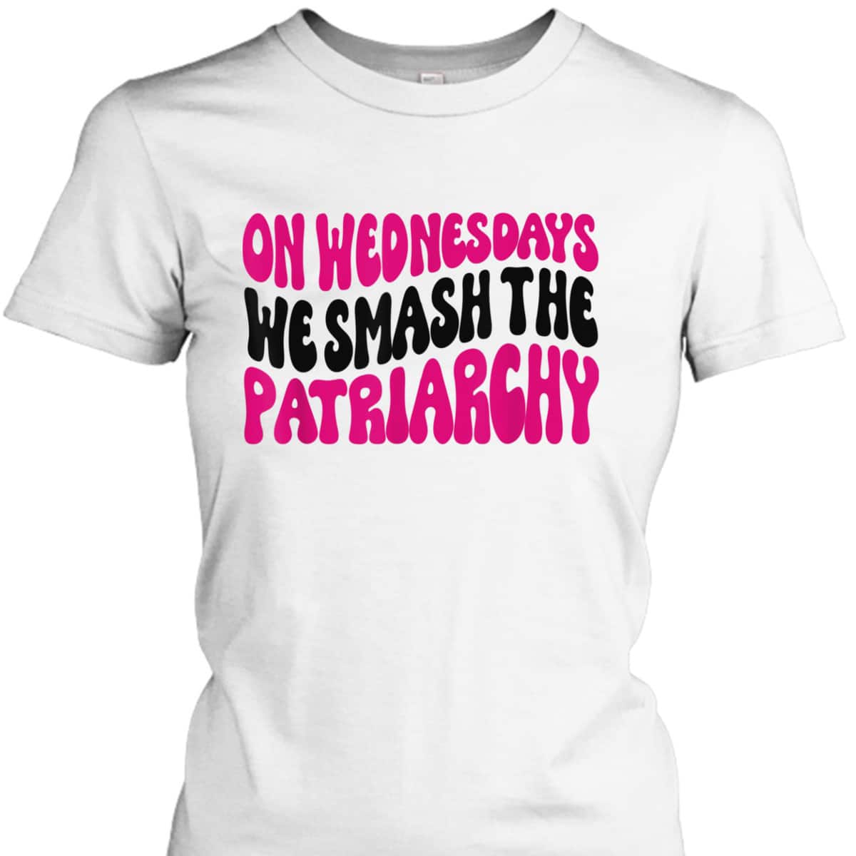 On Wednesdays We Smash The Patriarchy Pink Feminist Feminism T-Shirt On Wednesdays We Smash The Patriarchy Pink Feminist Feminism T-Shirt