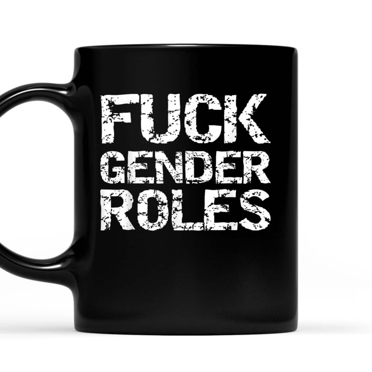 Distressed Feminism Quote For Feminists Fuck Gender Roles T-Shirt