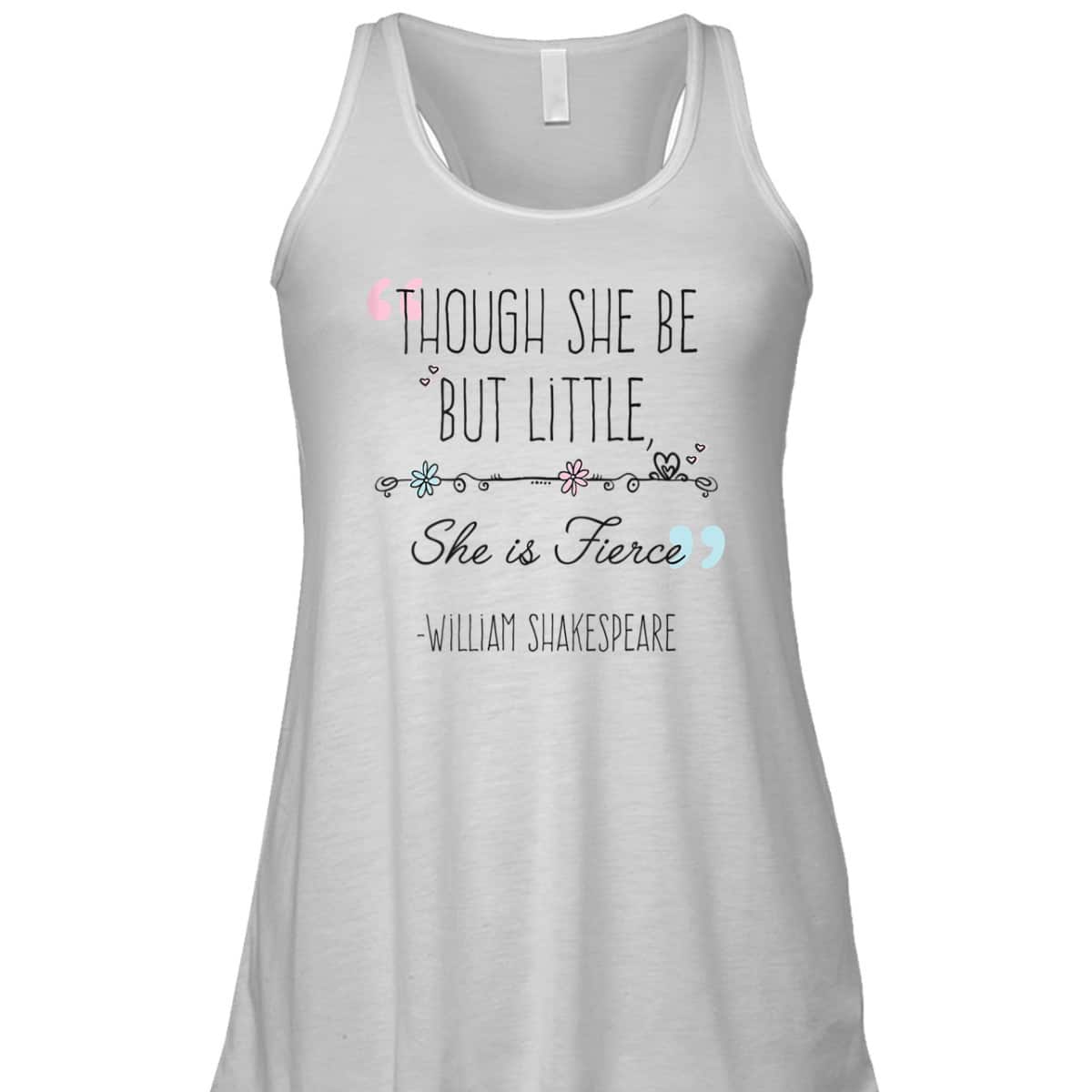 Womens Though She Be But Little She Is Fierce Funny Cute Feminist T-Shirt Womens Though She Be But Little She Is Fierce Funny Cute Feminist T-Shirt