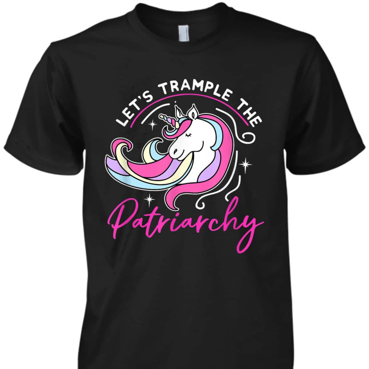 Trample The Patriarchy Funny Feminist Unicorn Social Justice T-Shirt