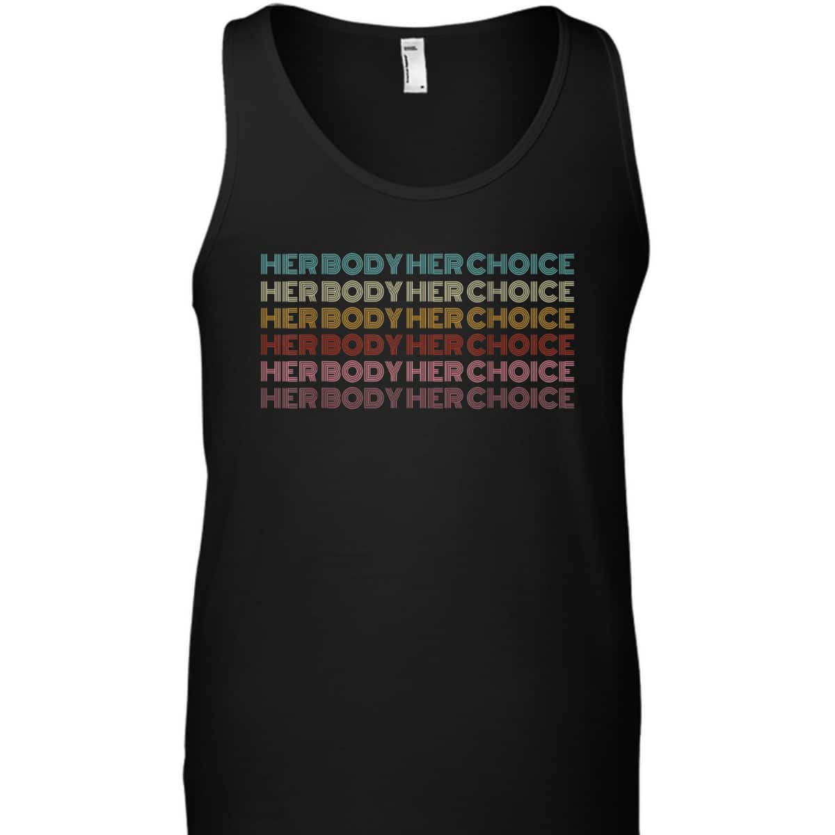 Her Body Her Choice Pro Choice Feminist T-Shirt