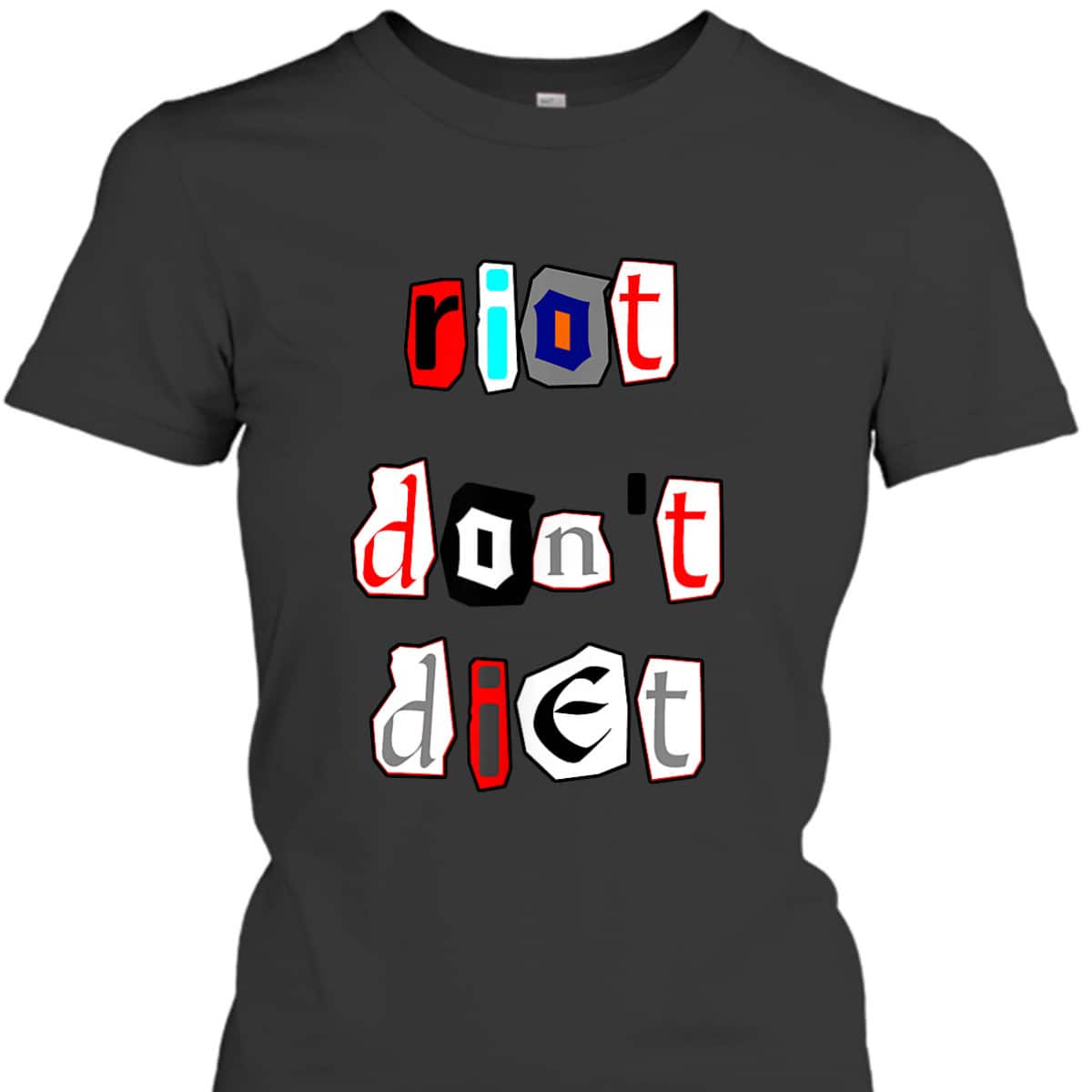 Riot Don't Diet Funny Feminist Riot Grrl T-Shirt Riot Don't Diet Funny Feminist Riot Grrl T-Shirt