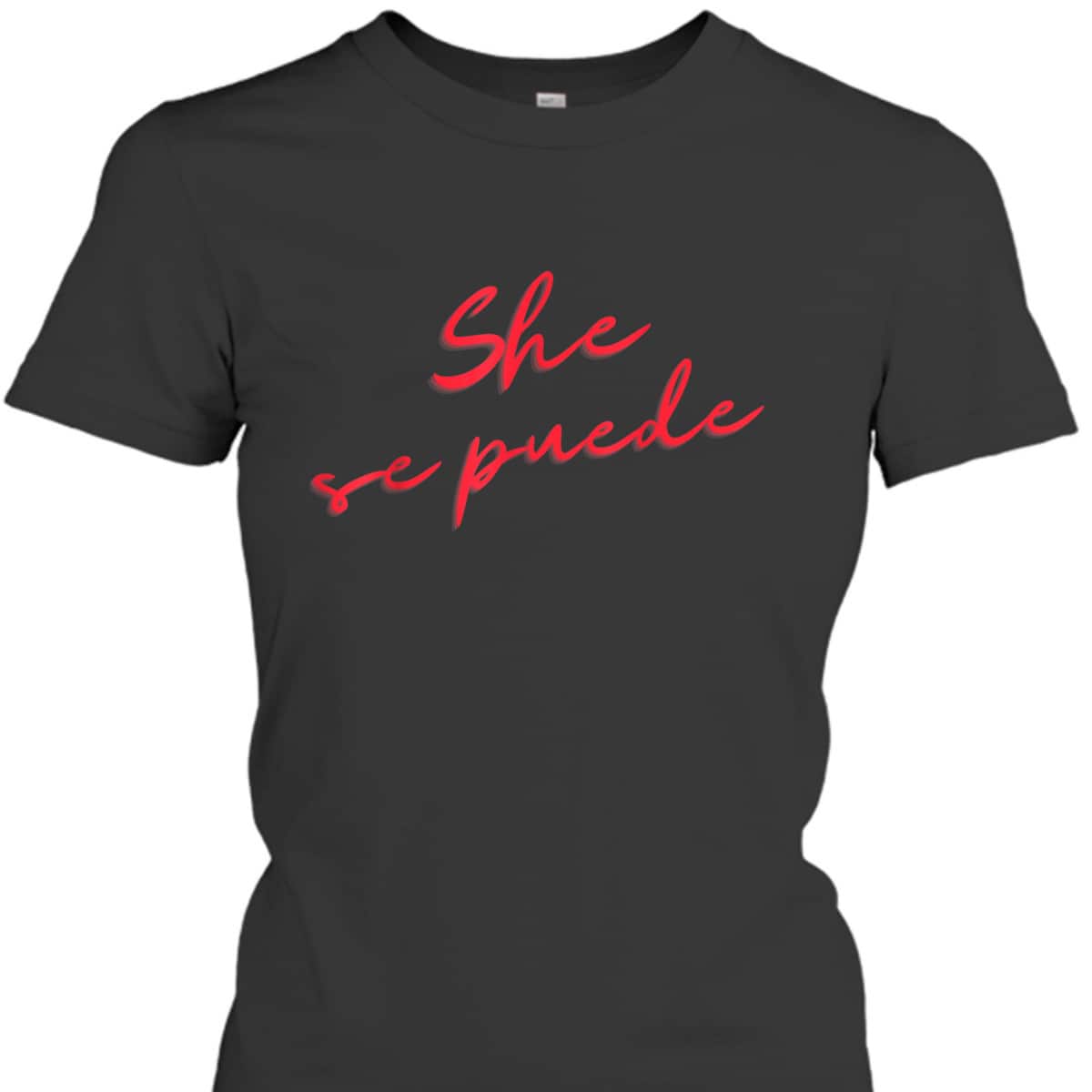 She Se Puede Latina Feminist T-Shirt