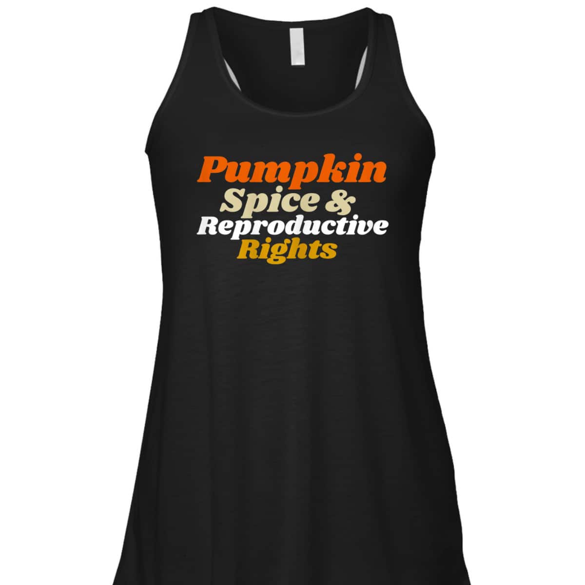 Womens Pumpkin Spice And Reproductive Rights Feminist T-Shirt Womens Pumpkin Spice And Reproductive Rights Feminist T-Shirt