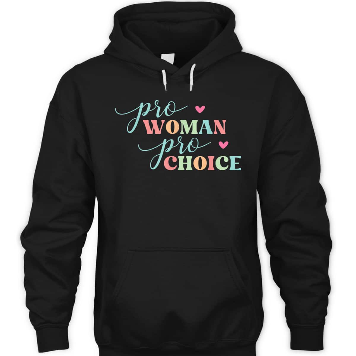 Pro Women Pro Choice Feminist T-Shirt Pro Women Pro Choice Feminist T-Shirt
