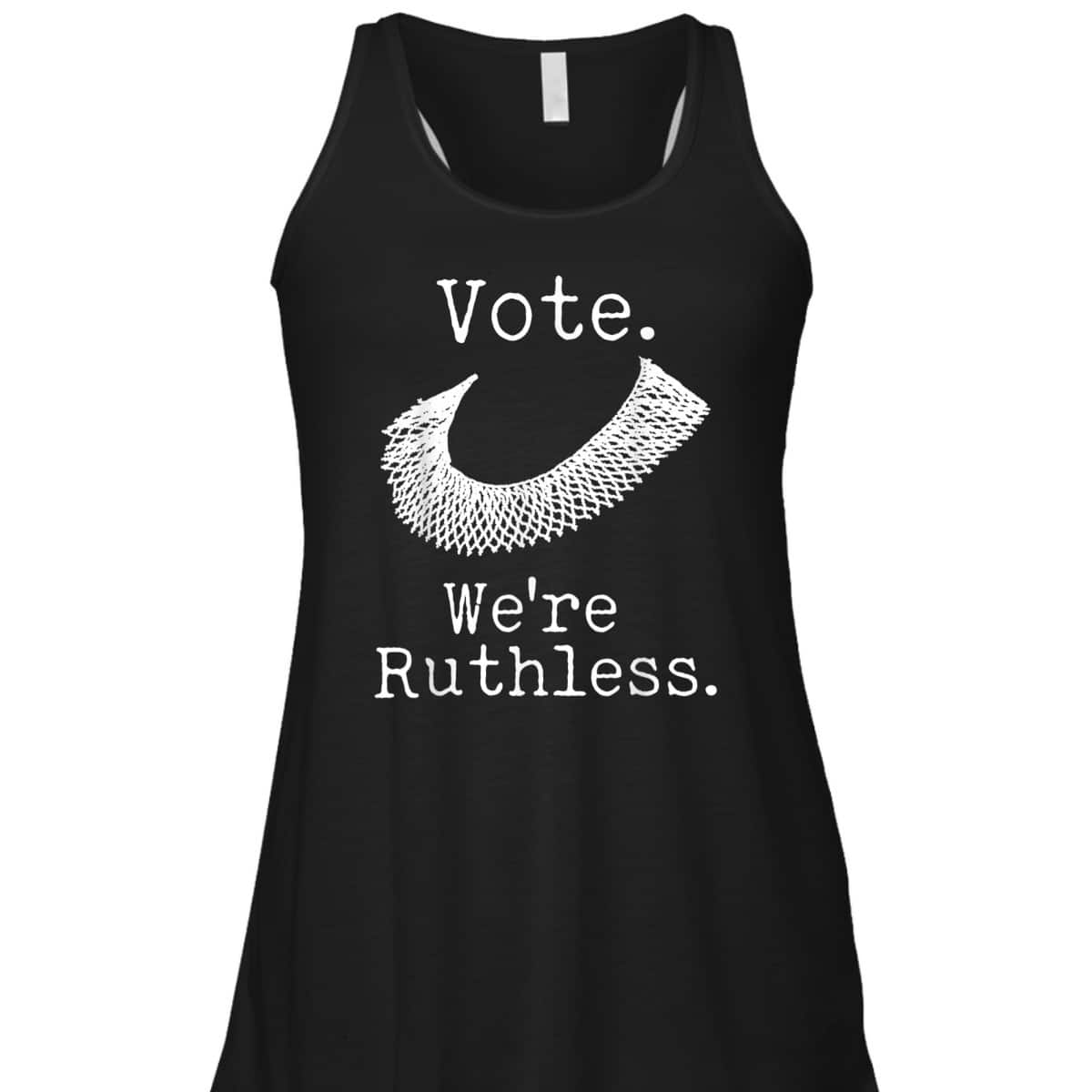 Women Vote We're Ruthless Feminist Women&rsquo;s Right Feminism T-Shirt