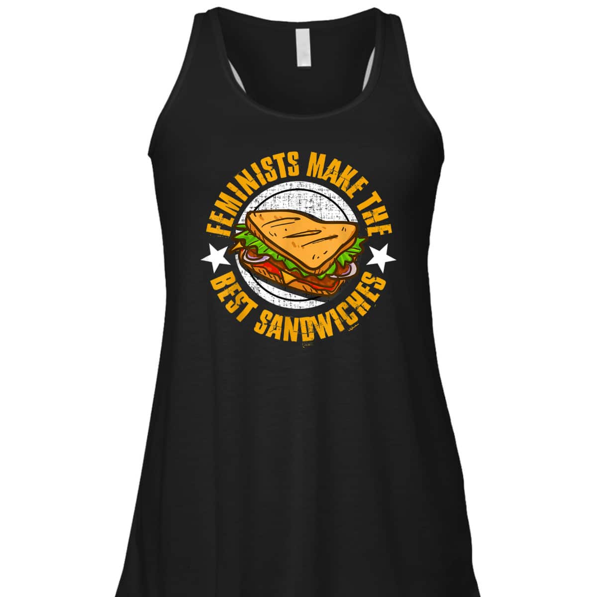 Feminists Make The Best Sandwiches - Funny Offensive T T-Shirt Feminists Make The Best Sandwiches - Funny Offensive T T-Shirt