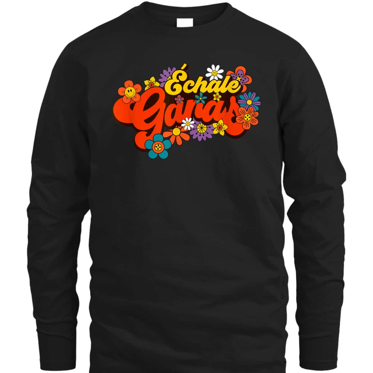 Echale Ganas Feminist Latina Mexican Spanish Motivation T-Shirt Echale Ganas Feminist Latina Mexican Spanish Motivation T-Shirt