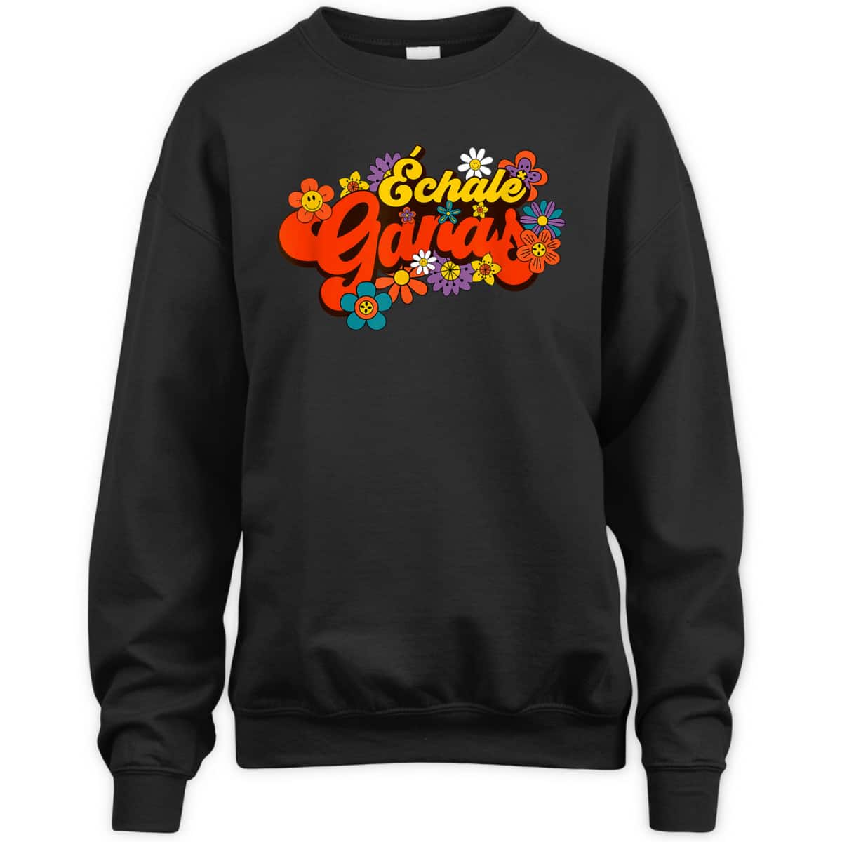 Echale Ganas Feminist Latina Mexican Spanish Motivation T-Shirt Echale Ganas Feminist Latina Mexican Spanish Motivation T-Shirt