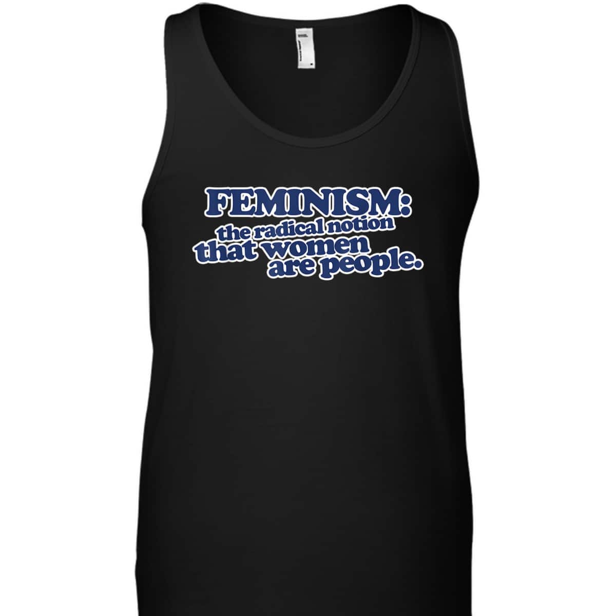 Feminism The Radical Notion That Women Are People T-Shirt Feminism The Radical Notion That Women Are People T-Shirt