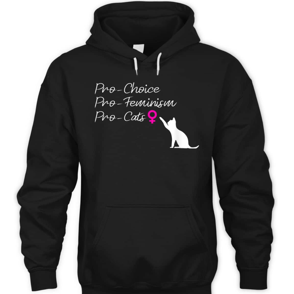 Pro-Choice Pro-Feminism Pro-Cats T-Shirt Pro-Choice Pro-Feminism Pro-Cats T-Shirt