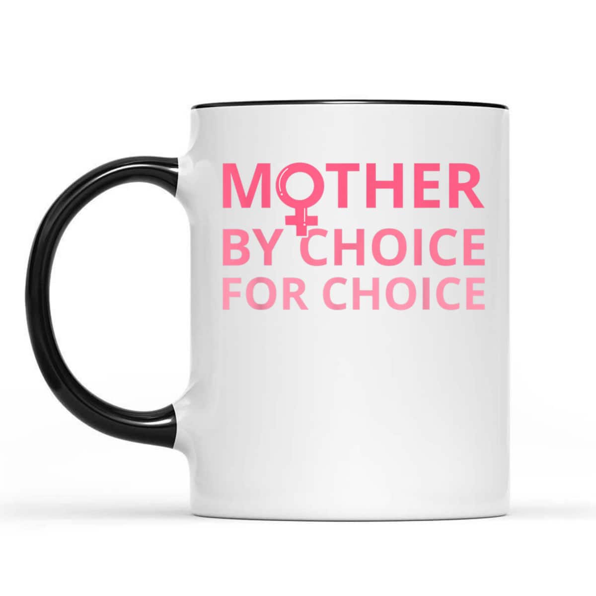 Mother By Choice For Choice Pro Abortion Pro Choice Feminist T-Shirt Mother By Choice For Choice Pro Abortion Pro Choice Feminist T-Shirt