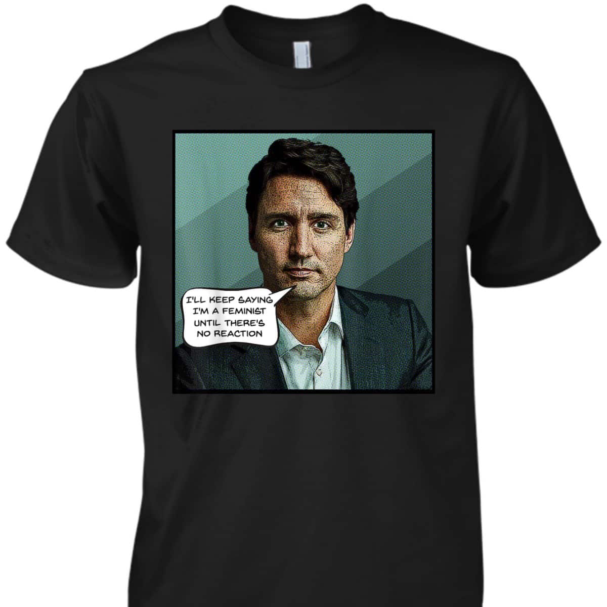 Justin Trudeau Feminist Quote Canadian Prime Minister T-Shirt