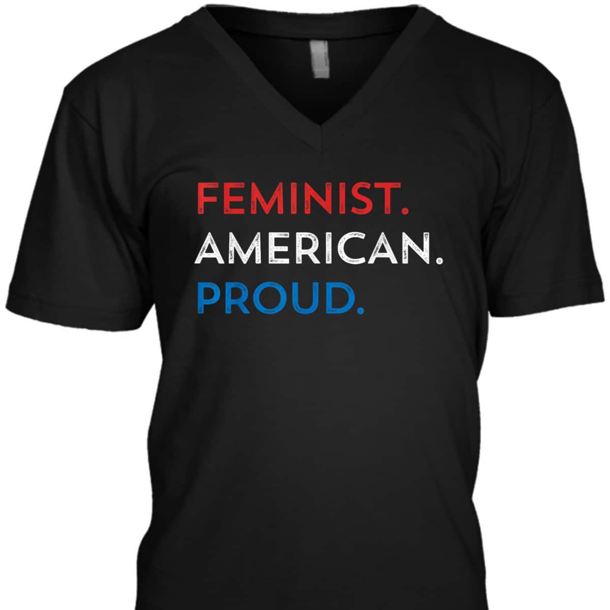 4th Of July Feminist Patriotic Proud American Fourth T-Shirt