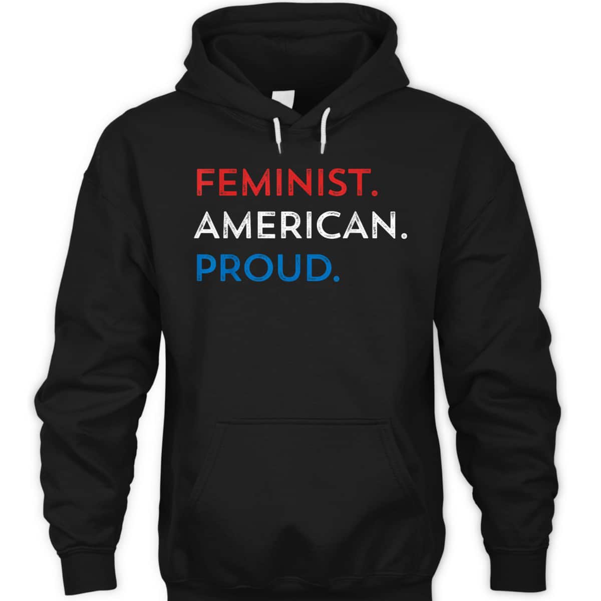 4th Of July Feminist Patriotic Proud American Fourth T-Shirt