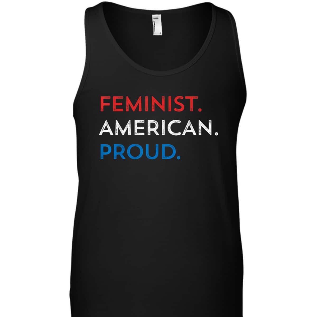 4th Of July Feminist Patriotic Proud American Fourth T-Shirt 4th Of July Feminist Patriotic Proud American Fourth T-Shirt
