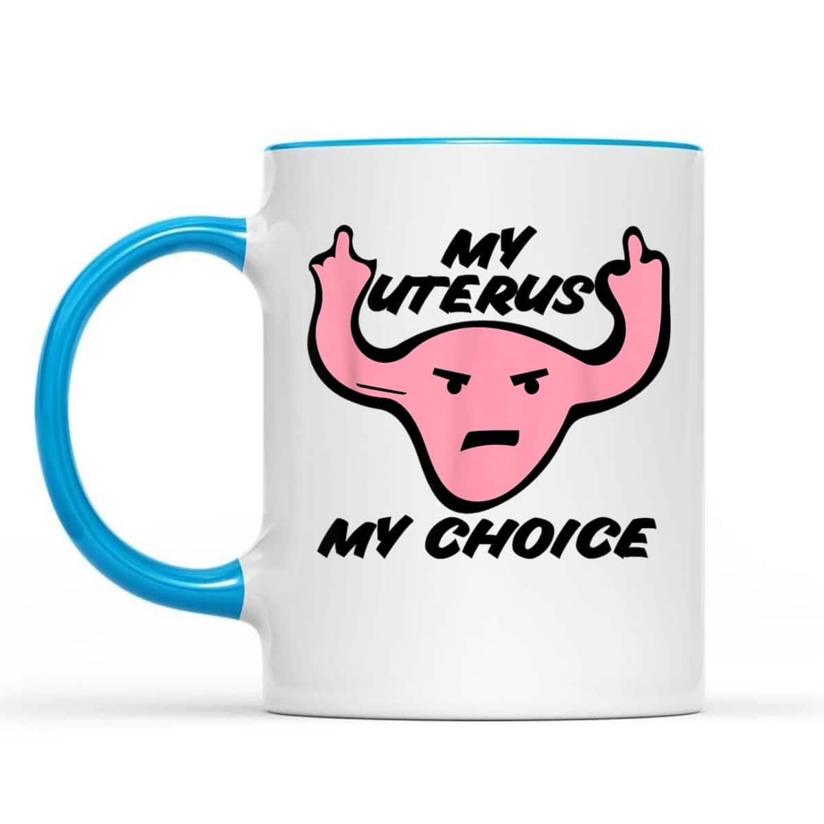 My Uterus My Choice Pro-choice Feminist Protest T-Shirt