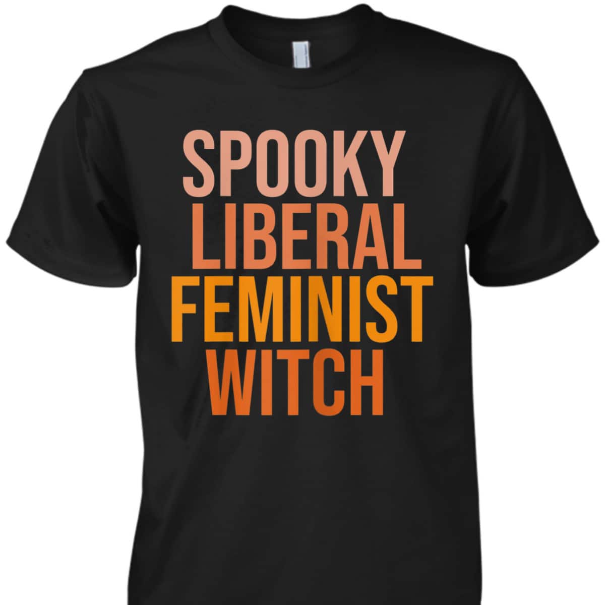 Womens Halloween Spooky Liberal Feminist Witch For T-Shirt