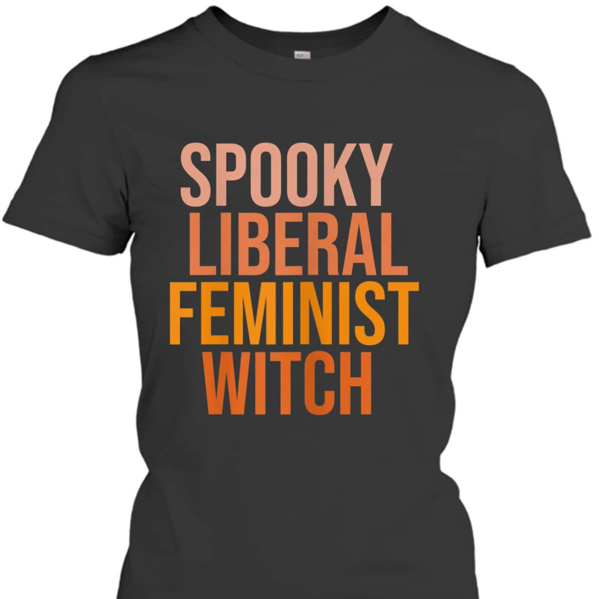 Womens Halloween Spooky Liberal Feminist Witch For T-Shirt