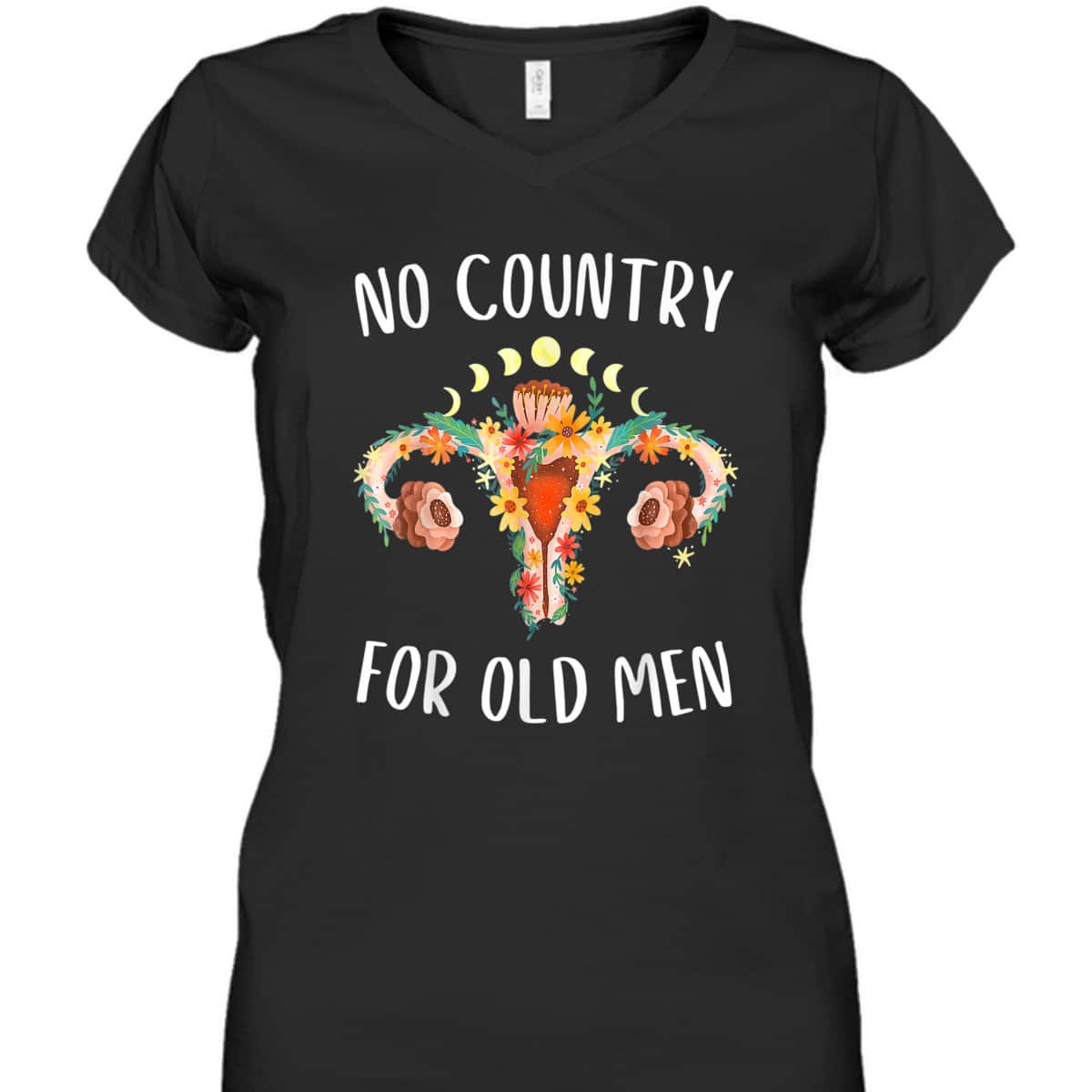No Country For Old Men Uterus Floral Feminist Women Rights T-Shirt