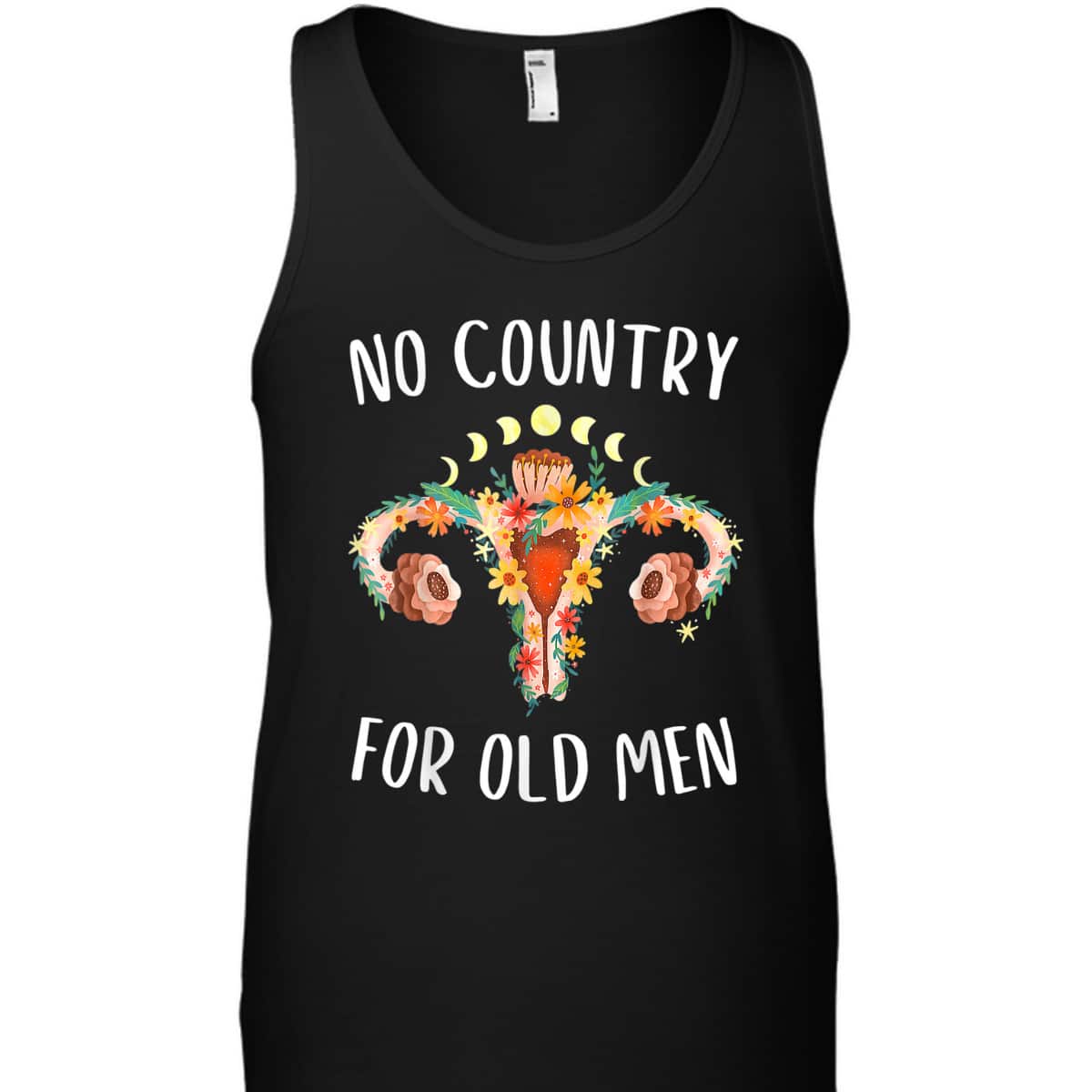 No Country For Old Men Uterus Floral Feminist Women Rights T-Shirt