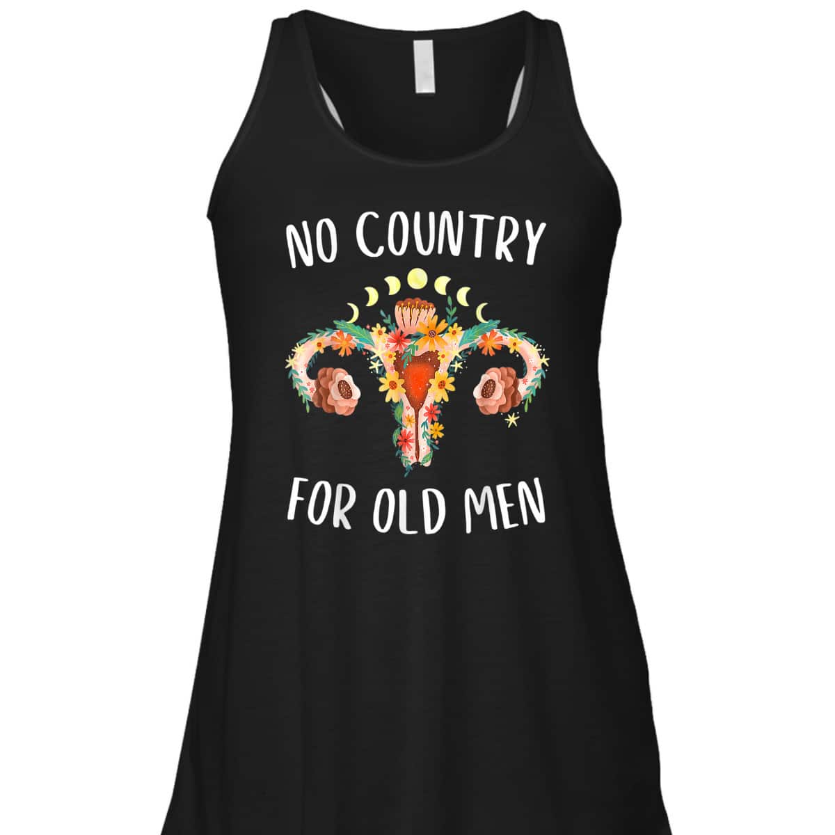 No Country For Old Men Uterus Floral Feminist Women Rights T-Shirt