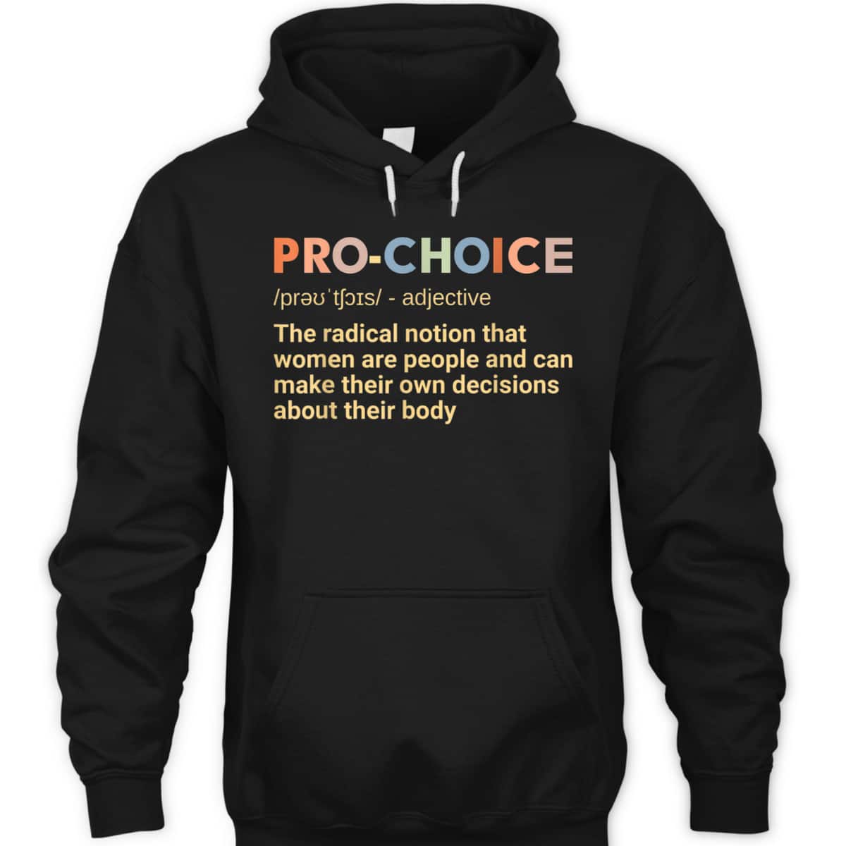 Pro Choice Definition Feminist Rights My Choice T-Shirt