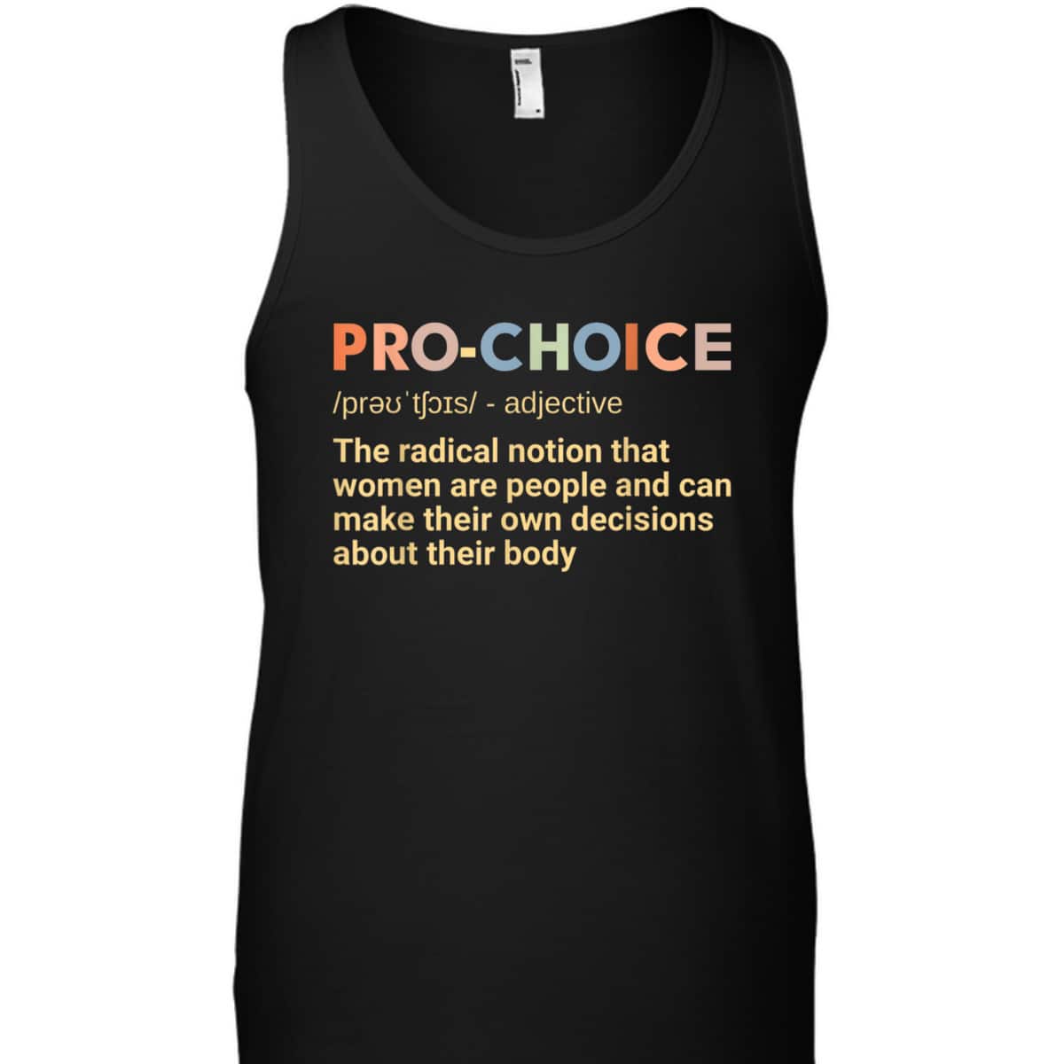 Pro Choice Definition Feminist Rights My Choice T-Shirt