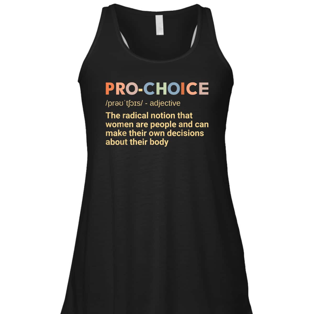 Pro Choice Definition Feminist Rights My Choice T-Shirt Pro Choice Definition Feminist Rights My Choice T-Shirt