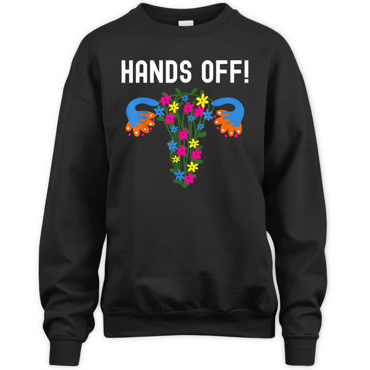 Pro Choice Women Feminist Hands Off My Uterus T-Shirt