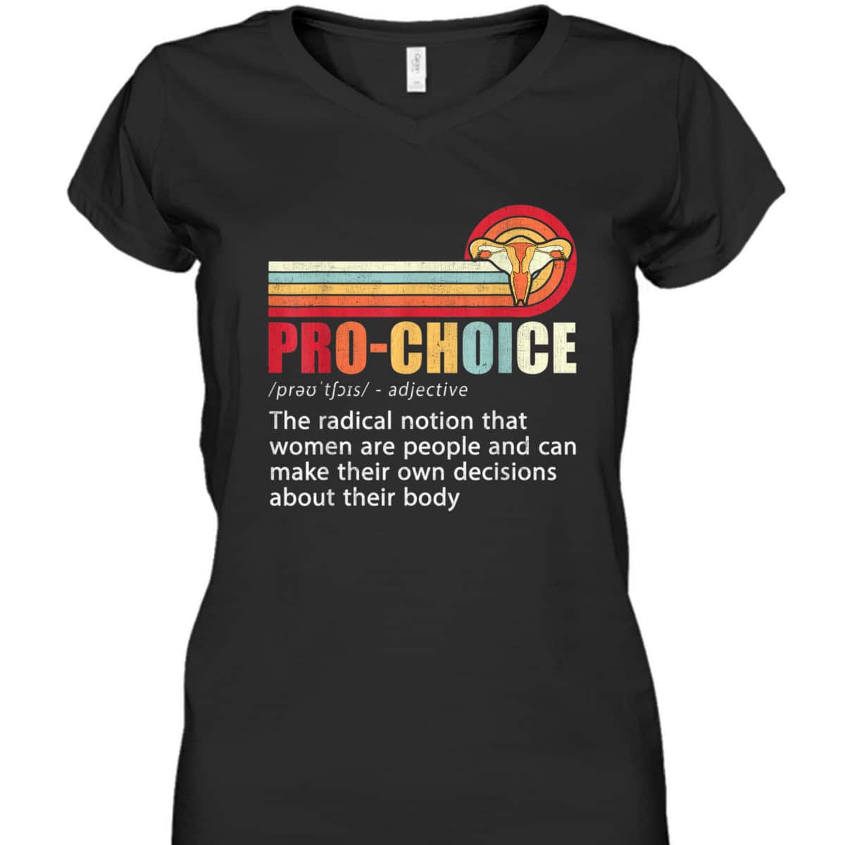Pro Choice Definition Feminist Rights My Body Choice T-Shirt