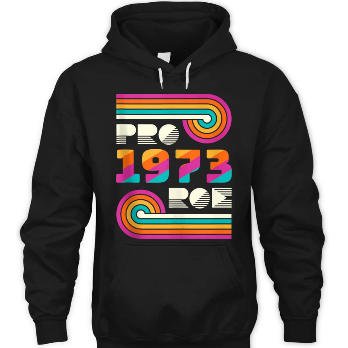 Pro Roe 1973 Pro Choice Rights Feminist Vintage T-Shirt Pro Roe 1973 Pro Choice Rights Feminist Vintage T-Shirt