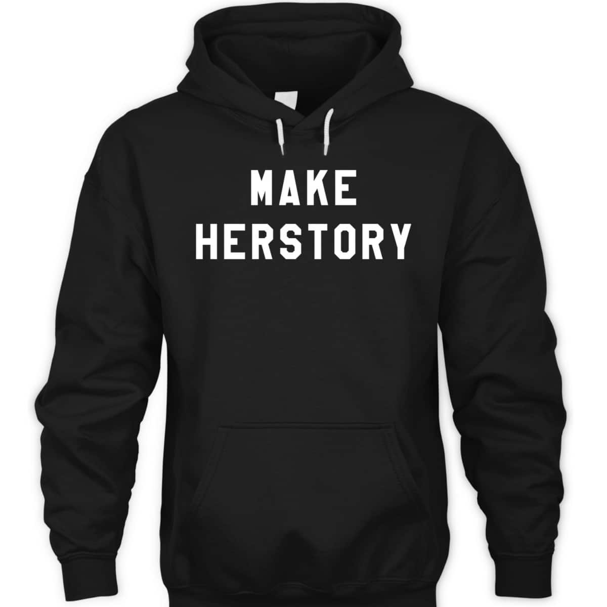 Make Herstory Feminist T-Shirt Make Herstory Feminist T-Shirt